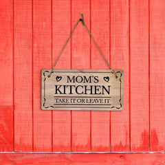 Mom's Kitchen Take It Or Leave It 5x10 Hanging Plus Wall or Door Sign | Home Decor
