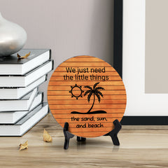 Signs ByLITA Round We Just Need The Little Things, The Sand, Sun, And Beach Table Sign (5x5")