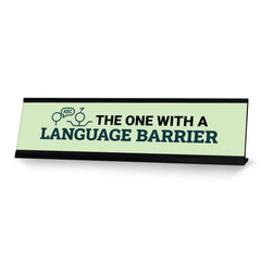 The One With a Language Barrier, Grey Black Frame, Desk Sign (2x8“)