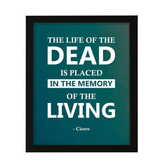 Designs ByLITA The life of the dead is placed in the memory of the living - Cicero, FRAMED Print Hospitality Wall Art