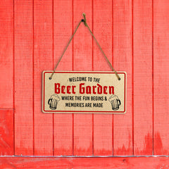 Welcome To The Beer Garden Where The Fun Begins & Memories Are Made 5x10 Hanging Plus Wall or Door Sign | Home Decor