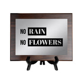 No Rain, No Flowers Decorative Wall Plaque | Easel Mount Option | Inspirational Affirmation Wall Art