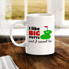 Signs ByLITA I Like Big Putts and I Cannot Lie 11oz Plastic/Ceramic Coffee Mug
