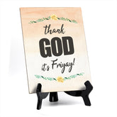Thank God its Friyay Table or Counter Sign with Easel Stand, 6" x 8"