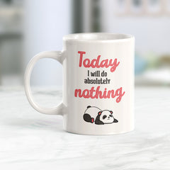 Today I will Do Absolutely Nothing Coffee Mug