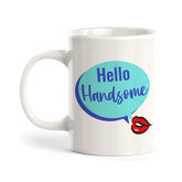 Hello Handsome Coffee Mug