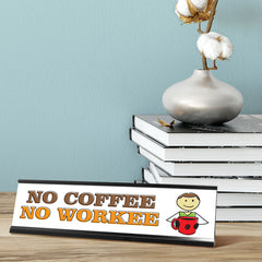 No Coffee No Workee Stick People Desk Sign, Novelty Nameplate (2 x 8")