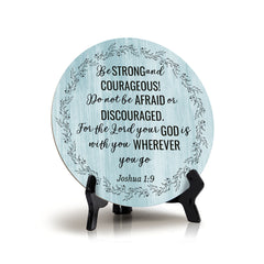 Be Strong and Courageous! Joshua 1:9 Blue Wood Color Circle Table Sign (5" X 5")