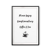 Please Enjoy Complimentary Coffee & Tea UNFRAMED Print Coffee Decor Wall Art