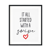 It All Started With A Swipe UNFRAMED Print Novelty Wall Art