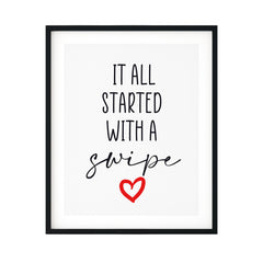 It All Started With A Swipe UNFRAMED Print Novelty Wall Art