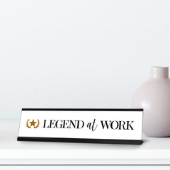 Legend at Work, Classy Novelty Nameplate Desk Sign (2 x 8")