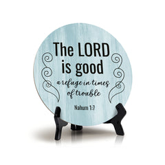 Round The Lord Is Good, A Refuge In Times Of Trouble. Nahum 1:7 Blue Wood Color Circle Table Sign (5x5")