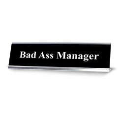 Bad Ass Manager, Black and White Office Gift Desk Sign (2 x 8")