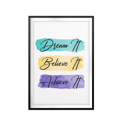 Dream It Believe It Achieve It UNFRAMED Print Décor Wall Art