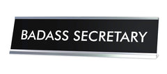 BADASS SECRETARY Novelty Desk Sign
