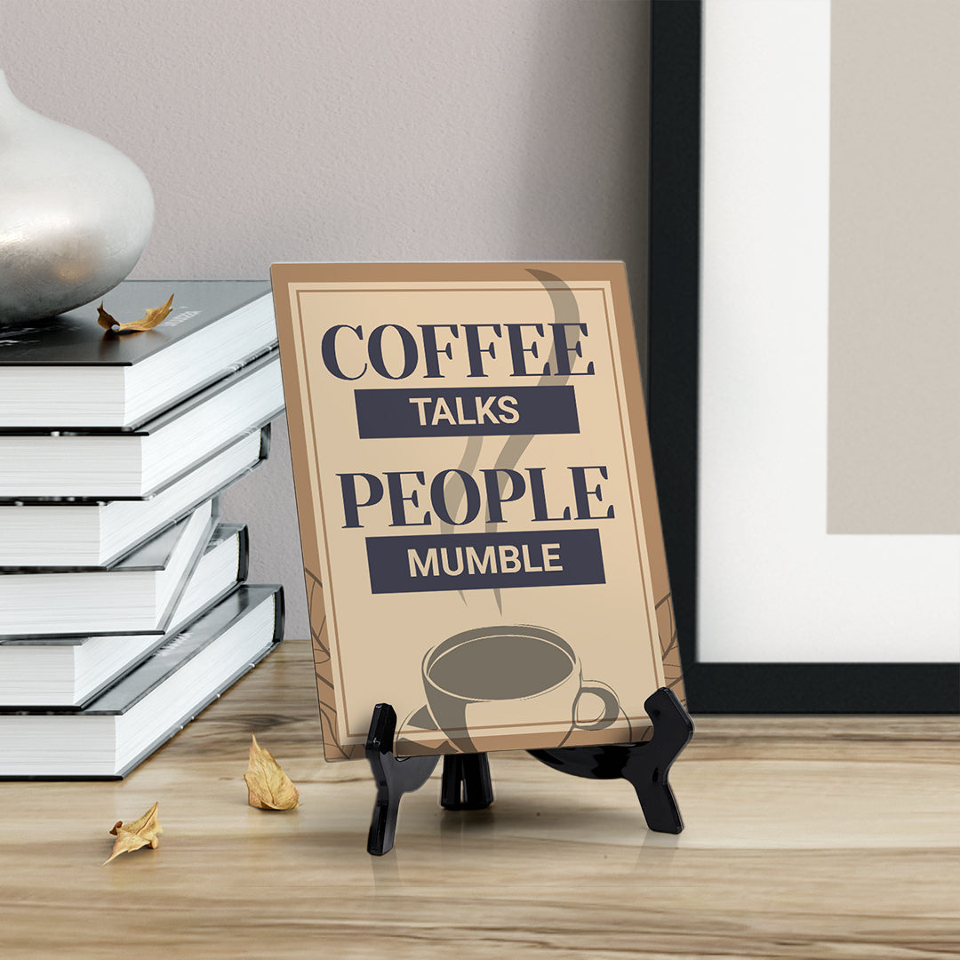 Signs ByLita Coffee talks people mumble, Table Sign (8 x 6")