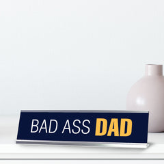 Bad Ass Dad, Navy Blue Silver Frame Desk Sign (2 x 8")