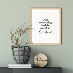 Does Swimming In Debt Count As Cardio? UNFRAMED Print Novelty Decor Wall Art