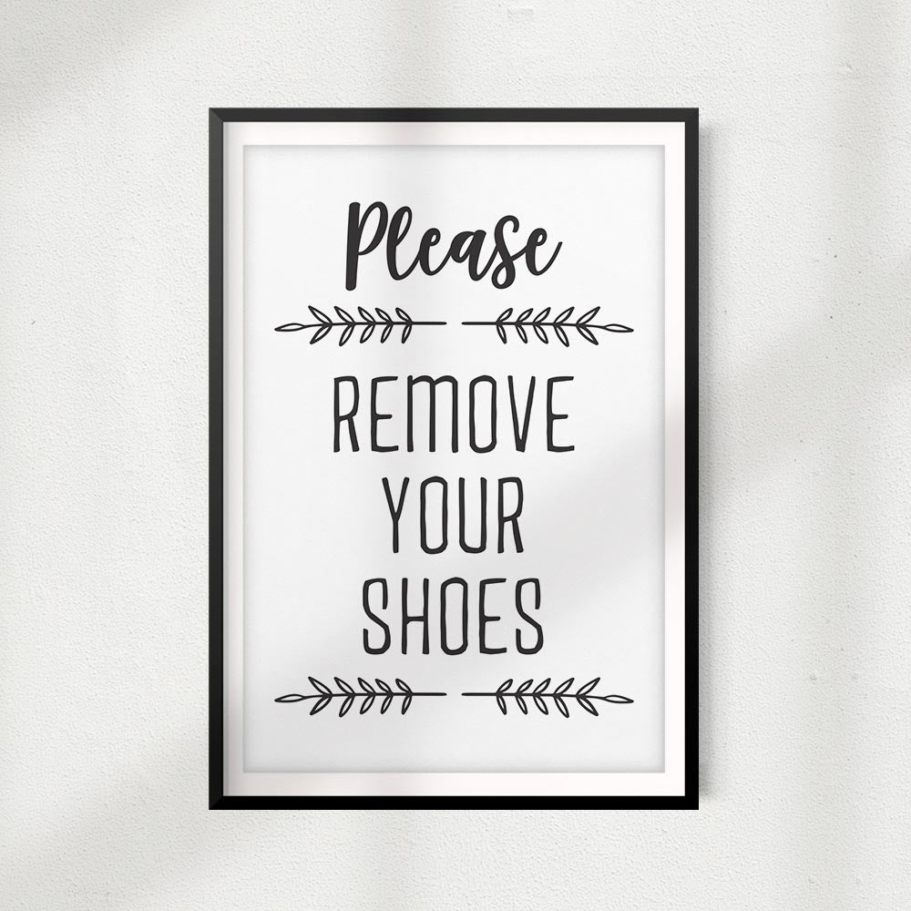 Please Remove Your Shoes UNFRAMED Print Home Décor, Quote Wall Art – Designs ByLITA please-remove-your-shoes-unframed-print-home-d-cor-quote-wall-art-designs-bylita