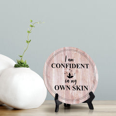 I Am Confident In My Own Skin Blush Wood Color Circle Table Sign (5" X 5")