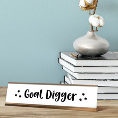 Goal Digger Desk Sign, novelty nameplate (2 x 8")