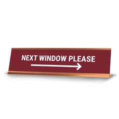 Next Window Please, Red Wine Gold Frame, Desk Sign (2x8”)