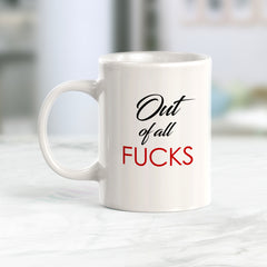 Out Of All Fucks Coffee Mug