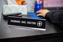 Husband. Dad. Doctor. Desk Sign, novelty nameplate (2 x 8")