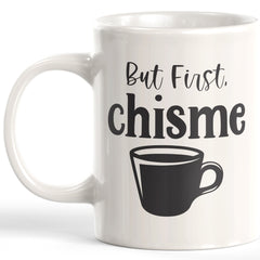 But First, Chisme Coffee Mug