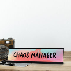 Chaos Manager Designer Series Desk Sign, Novelty Nameplate (2 x 8")