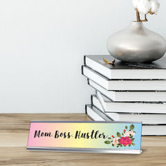 Mom. Boss. Hustler, Floral Designer Series Desk Sign Nameplate (2 x 8")