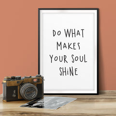 Do What Makes Your Soul Shine UNFRAMED Print Inspirational Wall Art
