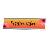 Positive Vibes, Orange and Yellow Desk Sign (2 x 8")
