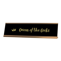 Queen Of The Geeks Desk Sign, novelty nameplate (2 x 8")