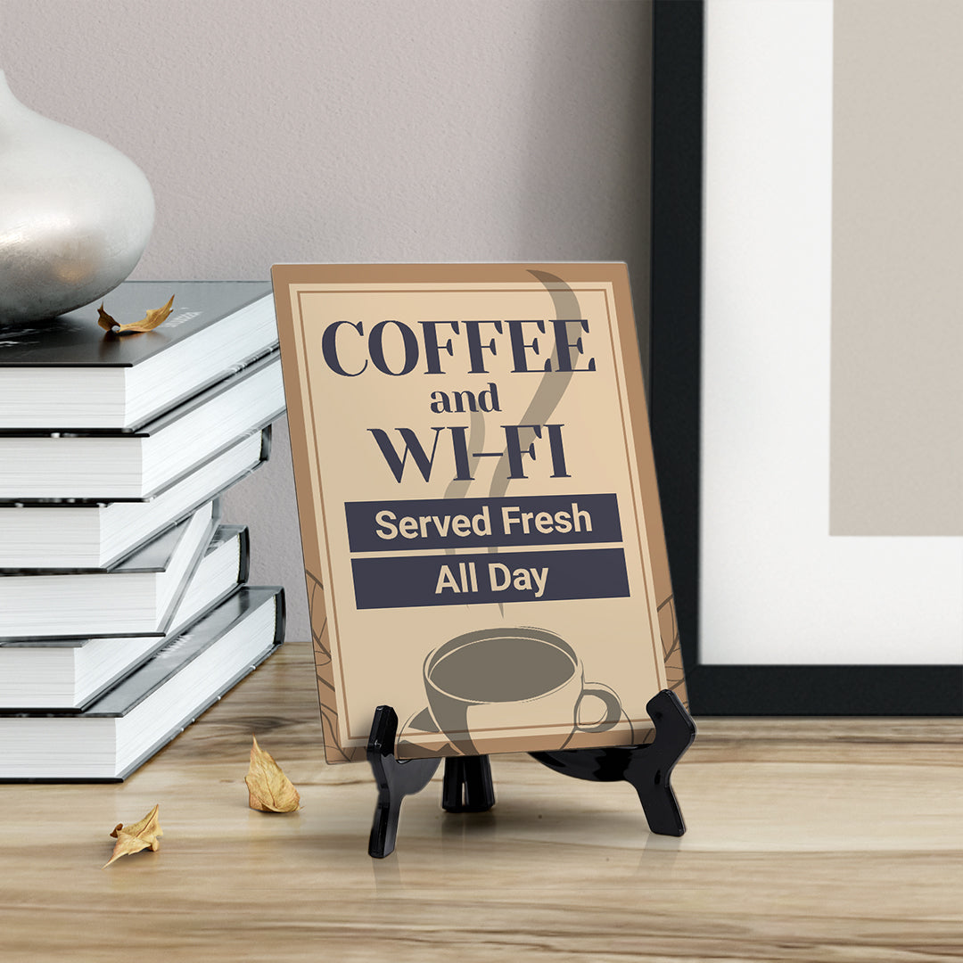 Signs ByLITA Coffee and Wi-Fi Served Fresh All Day, Table Sign (8 x 6")