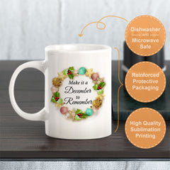 Make It A December To Remember Christmas Coffee Mug