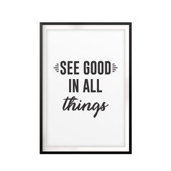 See Good In All Things UNFRAMED Print Inspirational Wall Art