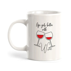 Age gets Better with Wine Coffee Mug