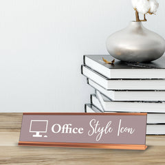 Office Style Icon, Pink Rose Gold Frame, Desk Sign (2x8”)