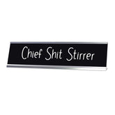 Chief Shit Stirrer Desk Sign, novelty nameplate (2 x 8")