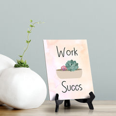 Work Succs Table or Counter Sign with Easel Stand, 6" x 8"