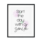 Start The Day With A Smile UNFRAMED Print Inspirational Wall Art