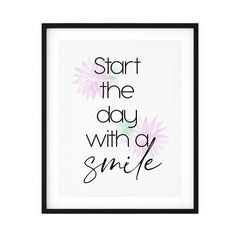 Start The Day With A Smile UNFRAMED Print Inspirational Wall Art
