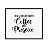 This Kitchen Runs On Coffee And Prosecco UNFRAMED Print Kitchen Bar Wall Art