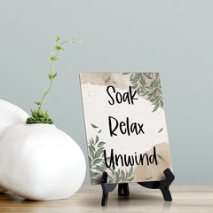 Soak Relax Unwind Table Sign with Green Leaves Design (6 x 8")