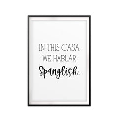 In This Casa We Hablar Spanglish UNFRAMED Print Décor Wall Art