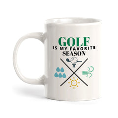 Golf is my favorite season, Novelty Coffee Mug Drinkware Gift