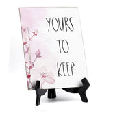 Yours To Keep Table Sign with Easel, Floral Vine Design (6 x 8")