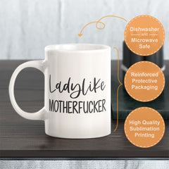 Ladylike Motherfucker Coffee Mug